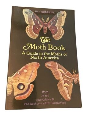 Vintage The Moth Book W. J. Holland Dover 1968 Edition Nature Guide PB
